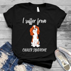 I Suffer From Cavalie Syndrome Dog Lover Pet, Animal, Puppy, Dog Meme, Funny Dog, Cute Dog, Personalized Quote, Cartoon Dog Graphic