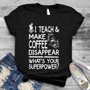 I Teach & Make Coffee Disappear Teacher Day Cute Dog, Small Pet, Small Puppy, Dog Pocket