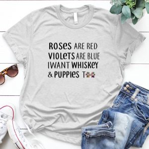 I Want Whiskey And Puppies Too Gift Idea For Dog Lover Pet Funny Dog I Love My Dog, Gift For Her, Gift For Dog Lover, Dog Paw, Dog Graphic Mom, Doggie Lover