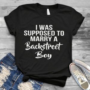 I Was Supposed To Marry A Backstreet Boys Shirt- Legends Come Back Backstreet Boys World Tour Vintage Classic Handmade Shirt