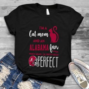 I'm A Cat Mom And An Alabama Fan Cat Lover Alabama , Pet, Animal, Cat Lover, Kitten, Cat Meme, Funny Cat, Cute Kitten