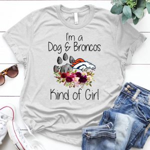 I'm A Dog & Broncos Kind Of Girl Girl Dog Lover Broncos, Dog Paw, Dog Image, Dog And Broncos, Girl Dog Lover