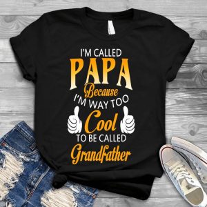 I'm Called Papa Papa Quotes Gifts For Papa, Best Present For Dad, Father's Day