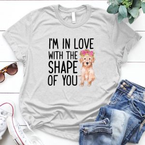I'm In Love With The Shape Of You Funny Gift Taco Love, Taco Tuesday, Love For Tacos, Funny
