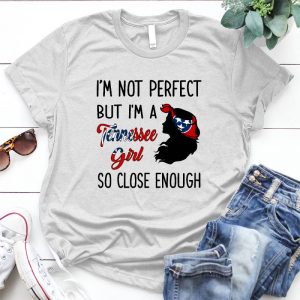 I'm Not Perfect But I'm A Tennessee Girl Girl Quote, Girl Slogan Tennessee Girl Slogan, Girl Quotes, Best Girl Saying, Meaningful Saying For Girl