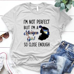 I'm Not Perfect, I'm A Michigan Girl Cute Gift For Girl City Girl, Michigan Girl, Girl Quote, Cute Michigan Girl
