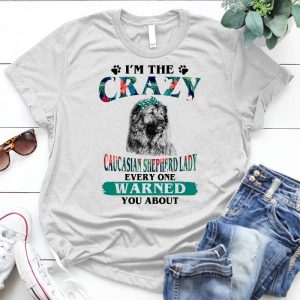 I'm The Crazy Caucasian Shepherd Every One Warned You About Dog Lover Pet, Animal, Puppy, Dog Meme, Funny Dog, Cute Dog, Personalized Quote, Cartoon Dog Graphic