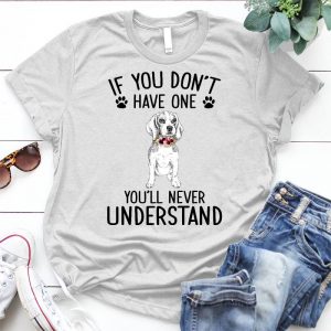 If You Don't Have One, Don't Understand Gift For Dog Lover Dog Quote, Dog Image, Family Quote, Family Relationship, Best Gift For Family Members