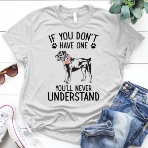 If You Don't Have One, You'll Never Understand Best Personalized D Gift For Dog Dog Quote, Understanding About Dog, My Dog