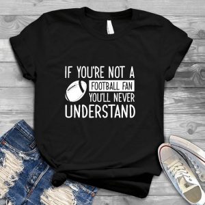 If You're Not A Football Fan, You'll Never Understand Gift For Men Mens, Fantasy Football Legend, Funny Father's Day, Sports Team