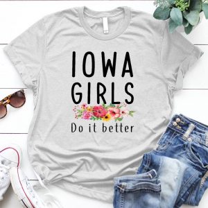 Iowa Girl Do It Better Floral I'm From Iowa State Iowa Floral Print, Home State , Iowa Gift, Iowa Native