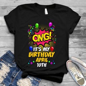 It's My Birthday April 10th Birthday Gift April Girl, Birthday Girl, Best Gift For Girl
