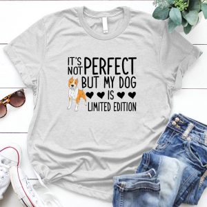 It's Not Perfect But My Dog Is Limted Dog Lover Pet, Dog Love, Animal, Puppy, Dog Meme, Funny Dog, Cute Dog, Personalized Quote