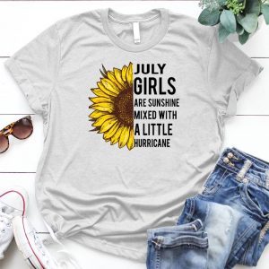 July Girl Are Sunshine Mixed A Litter Hurricane Gift For Her July Girl, Birthday Girl, Sunshine