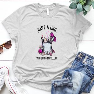 Just A Girl Who Loves Maybelline Cool Present For Girls, Meaningful Saying For Girls Girl Hobbies, Girl Quote, Make Up For Girl