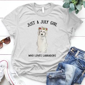 Just A July Girl Who Love Labradors Birthday Gifts For Her, Cute Gifts July Girl, Funny Labrador Dog, Labrador Gifts