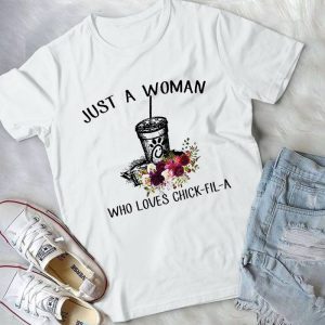 Just A Woman Who Loves Chicck Fiil A Vintage Tee – Chicck Fiil A Lovers Gift For Women Girls – Funny Handmade Shirt
