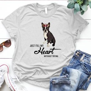 Just Fill My Heart Without Trying Cute Pet Quote Best Dog, Dog Quote, Beautiful Dog, Bostie, Bostie