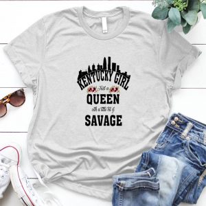 Kentucky Girl Just A Queen With A Little Bit Of Savage Gift For Queens Drama Queen Or Mean Girls, Women's,queen Quote, Girl Boss