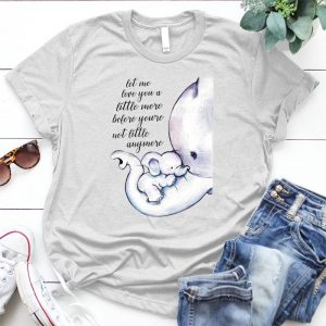 Let Me Love You A Little More Before Animal Drawineg Elephant, Cute Animal, Before Youre Not Little Anymore, You Are Not Little Anymore, Images For Let Me Love