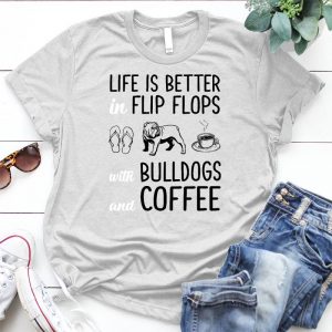 Life Is Better With Bulldog And Coffee Gift For Dog Lover Cool Dog Quote, Bulldog Breed, Best Gift, Personalized
