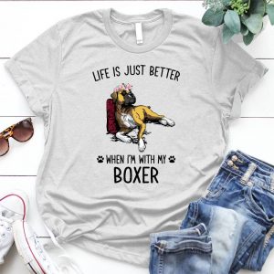Life Is Just Better When I'm With A Friend Best Gift For Boxer Owner Funny Boxer Slogan, Best Gift For Boxer Owner
