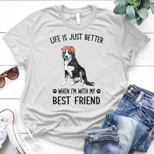 Life Is Just Better When I'm With A Friend Meaningful Dog Slogan Best Gift For Dog Ower, Dog Image, Dog Quote (2)