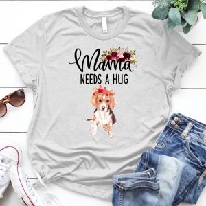 Mama Needs A Hug - Beagle Funny Pet Dog Owner Best Gift For Dog Ower, Dog Image, Family Relationship, Best Mom Dog