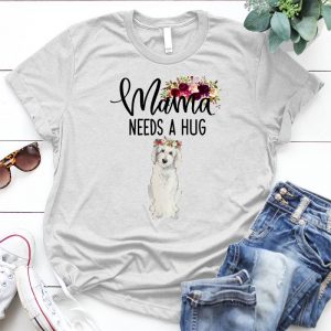 Mama Needs A Hug Gift For Mom Kisses,great Gift For Mom,women Clothing,lover Gift, Lab Mom, Labrador, Labrador Retriever, , Labrador Mom