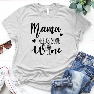 Mama Needs Some Wine Love Dog And Wine Wine Shirt, Wine Lover, Personalized Shirt