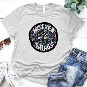 Mother Of All Things Floral Best Gift For Mom Mothers Day Gift Ideas, Mothers Day Shirt, Family Gift, Best Gift For Family's Members, Love Mom, Mother And Son