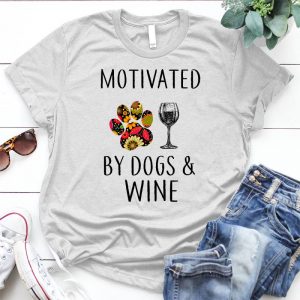 Motivated By Dog And Wine A Great Gift For Dog Lovers Dog Lover Gift, Dog Mom, Wine Lover Gift, Dog Lover Gift, Funny Dog