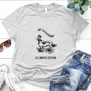 My Dachshund Best Personalized Gift For Animal My Dachshund, My Dachshund Is Limited Edition, Limited Edition, Dog Saying, Dog Image