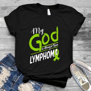 My God Is Stronger Than Lymphoma Quote Gift, Funny Dog Lymphoma Awareness,lymphoma Ribbon, Lymphoma Survivor, My God Is Stronger Than