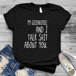 My Goldendoodle Puppy And I Talk Shit About You Dog Lover Gift Doodle Mom Paw, Doodle Mama, Golden Doodle Gift , Goldendoodle