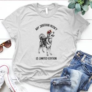 My Siberian Husky Best Personalized Gift For Animal My Siberian Husky, My Siberian Husky Is Limited Edition, Limited Edition, Dog Saying, Dog Image