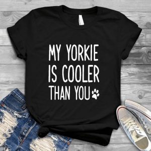 My Yorkie Us Cooler Than You Paw Print Pet, Dog Love, Animal, Puppy, Dog Meme, Funny Dog, Cute Dog, Personalized Quote, Cartoon