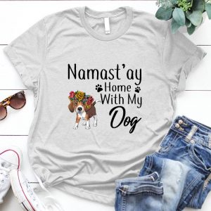 Namast'ay From My Dog Comfort Colors, Dog Mom A Cute Pet,pet Mixed With Flowers, Beagle Dog