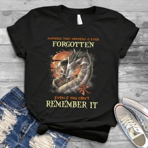 Nothing That Happens Is Ever Forgotten Even If You Can't Remember It Spiriteds Aways Chihiro - Best Movie Ghibli Totoro Funny Cute Gift_147_157