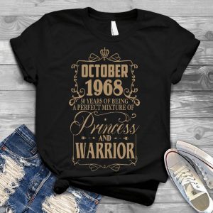 October 1968 - The Mixture Of Princess And Warrior October Quote The Mixture Princess, Warrior, Gift For Women In April, Best Idea Gift For Girl