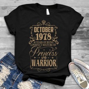 October 1978 - The Mixture Of Princess And Warrior October Quote The Mixture Princess, Warrior, Gift For Women In April, Best Idea Gift For Girl