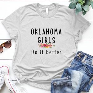 Oklahoma Girls Do It Better Girls Saying Girl Quotes, Best Girl Saying, Meaningful Saying For Girl, Girl Life Slogan