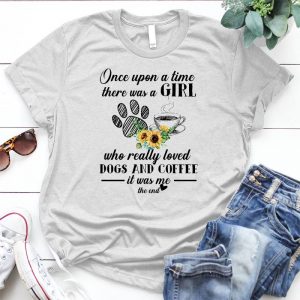 Once Upon A Time There Was A Girl Loved Dogs And Coffee Gift Coffee Coffee Black,gift Coffee