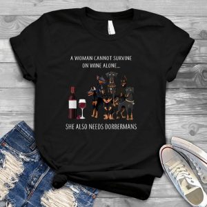 She Needs Dorber And Wine Doberman Mom Gift Dog Owner Gift, Dog Shirts, Dog Owner, Doberman Handmade Shirt