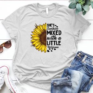 She's Sunshine Mixes With A Little Hurricane Sunflower , Motivation , Gift For Everyone Sunflower , Floral , Indie , Garden , Womenfall ,flower , Motivational Quote