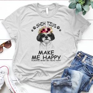 Shih Tzu Makes Me Happy Best Personalized Gift For Shih Tzus Lovers Happy With My Shih Tzu, Feeling For Shih Tzu, Shih Tzu Lovers Saying