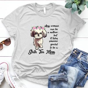 Shih Tzu Mom Best Personalized Gift For Shih Tzus Lovers Woman, Be Shih Tzu Mom, Special