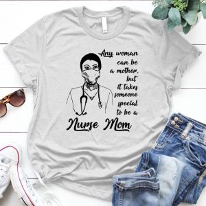 Special Nurse Mom Meaningful Gift For Mom Mom Slogan, Meaningful Gift For Mom, Messy And Spoiled Child, Love Mom Quote, Beautiful Gift For Mom