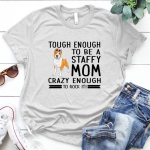 Staffy - Tough Enough To Be A Staffy Mom Family Quote, Meaningful Gift For Mom Good Mom Quote, Meaningful Gift For Blind Mom, Blind Mom, Thanks Gift For Mom