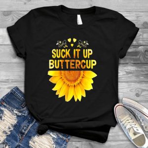 Sunflower - Suck It Up Buttercup Best Gift For Lung Cancer People Sunflower Image, Buttercup, Suck It Up, Gift For Lung Cancer People, Cool Quote
